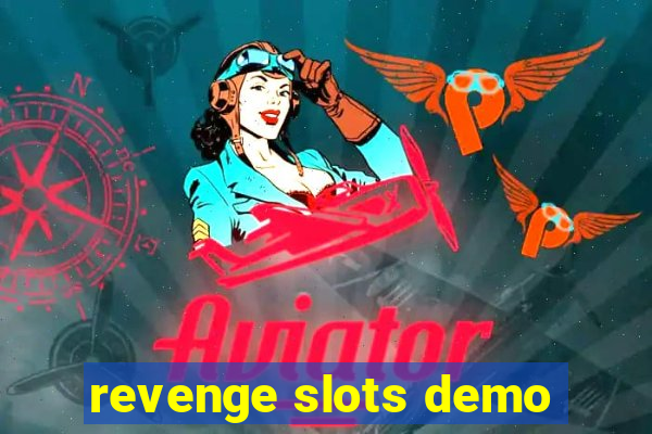 revenge slots demo